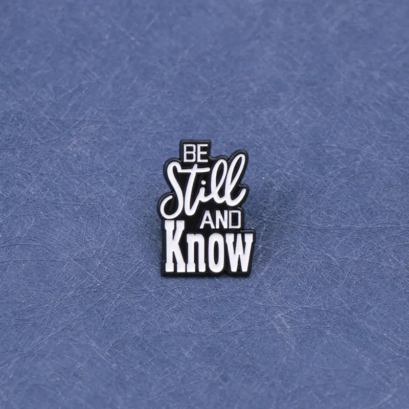 Be Still and Know Pin