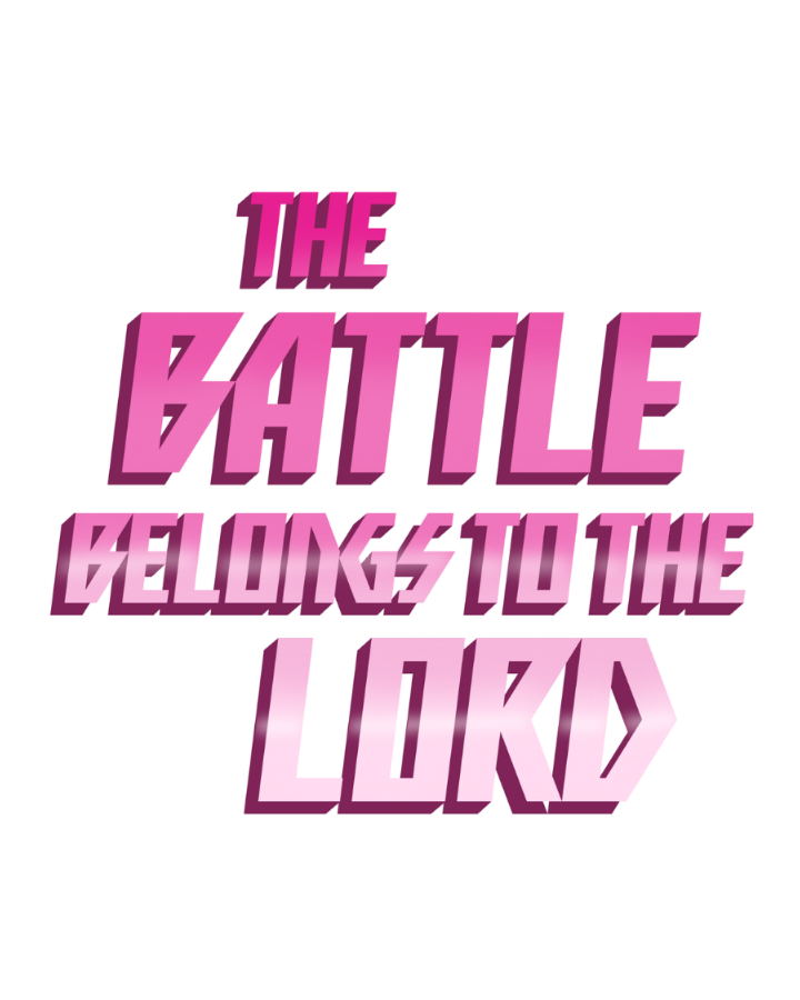 Pink text 'The Battle Belongs to the Lord' on a white background