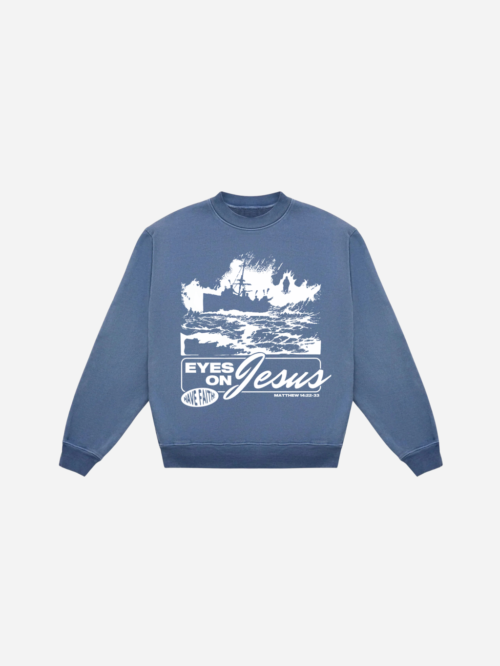 SĒK Apparel Eyes on Jesus Crewneck in blue — flat lay with 'Eyes on Jesus' text and Jesus on water, faith-inspired Christian sweatshirt referencing Hebrews 12:2