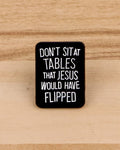 Flipped Tables enamel pin – SĒK APPAREL faith-inspired streetwear accessory, front view