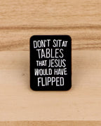 Flipped Tables enamel pin – SĒK APPAREL faith-inspired streetwear accessory, front view