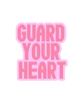 SĒK Apparel Guard Your Heart sticker — pink typography sticker with 'Guard Your Heart' text, referencing Proverbs 4:23, faith-inspired Christian accessory