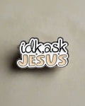 SĒK Apparel idk, ask Jesus enamel pin — playful faith-inspired Christian lapel pin with 'idk, ask Jesus' text, perfect for bags and jackets