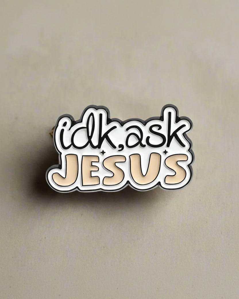 SĒK Apparel idk, ask Jesus enamel pin — playful faith-inspired Christian lapel pin with 'idk, ask Jesus' text, perfect for bags and jackets