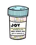 SĒK Apparel Joy Pills sticker — illustrated pill bottle labeled 'Joy' with cartoon characters, faith-inspired Christian sticker referencing Philippians 4:4 on white background"