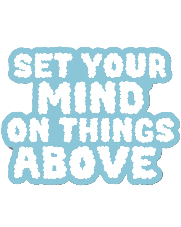 SĒK Apparel Things Above sticker — 'Set Your Mind on Things Above' scripture typography sticker with blue border, faith-inspired Christian accessory referencing Colossians 3:2 on white background