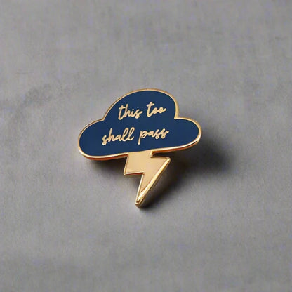 This Too Shall Pass Pin